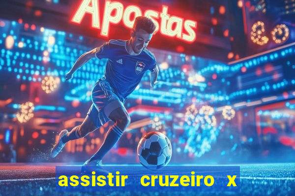 assistir cruzeiro x flamengo multicanais